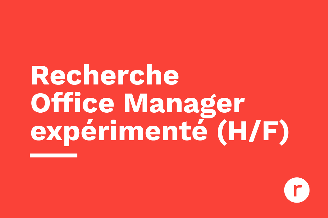 Recrutement - Office manager expérimenté